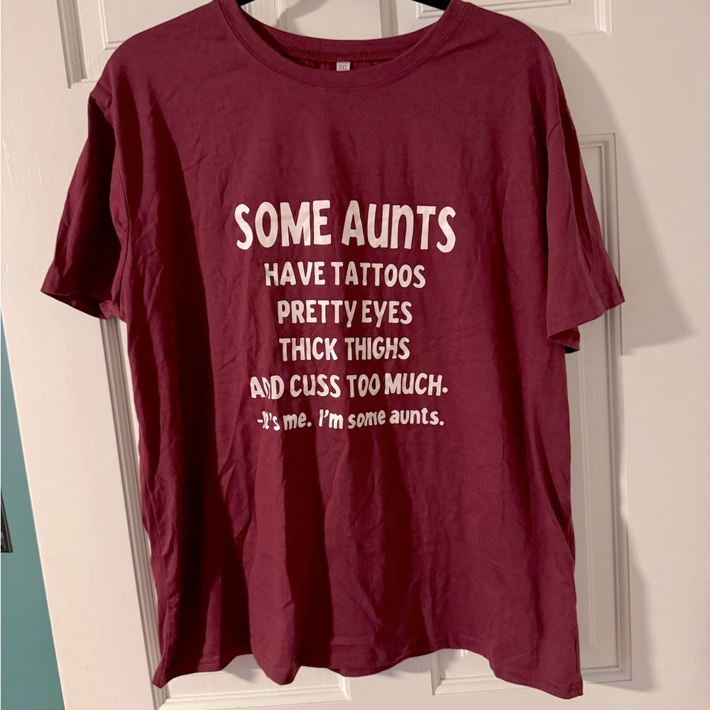 3x short sleeve Some Aunts tee